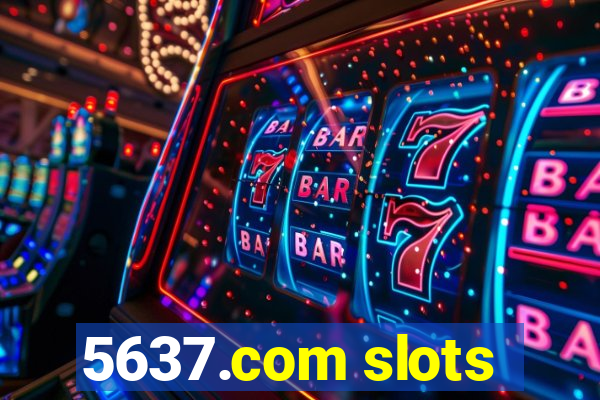 5637.com slots